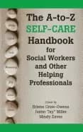 a to z self care handbook for social workers and other helping professional