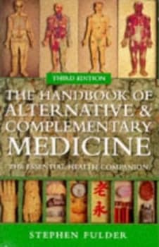 The Handbook of Alternative and Complementary Medicine by Stephen Fulder and Stephen Fulder Paperback