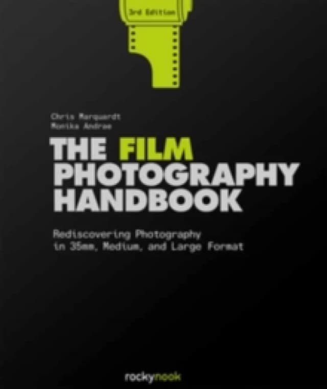 The Film Photography Handbook, 3rd Edition Hardback