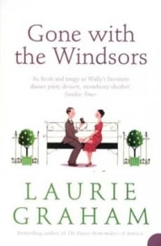 Gone with the Windsors by Laurie Graham Paperback