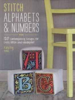 Stitch alphabets & numbers by Felicity Hall