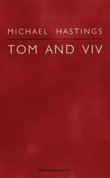 Tom and Viv by Michael Hastings