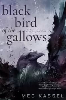 Black bird of the gallows by Meg Kassel