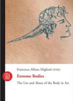 Extreme Bodies by Francesca Alfano Miglietti Paperback