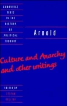 Arnold culture and Anarchy and Other Writings by Matthew Arnold Paperback