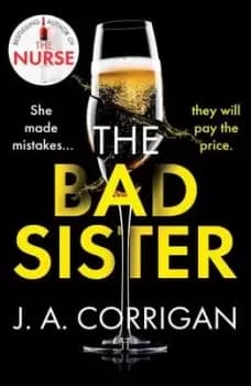 The bad sister - J. A. Corrigan - Paperback - Used