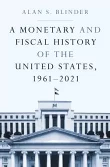 A Monetary and Fiscal History of the United States, 1961-2021