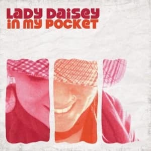 In My Pocket by Lady Daisey CD Album