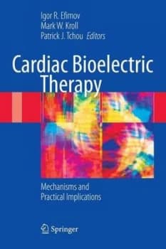 Cardiac Bioelectric Therapy by Igor R. Efimov Hardback