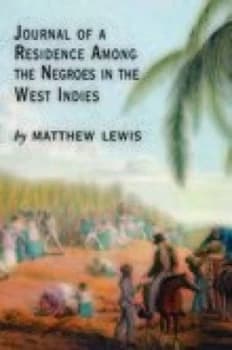 Journal of a Residence among the Negroes in the West Indies by Matthew Lewis Book