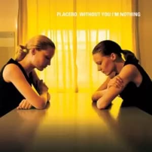 Without You Im Nothing by Placebo Vinyl Album