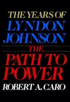 The Path to Power by Robert A. Caro Hardback