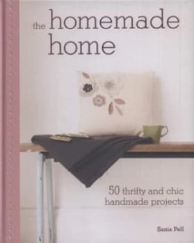 The Homemade Home by Sania Pell Hardback