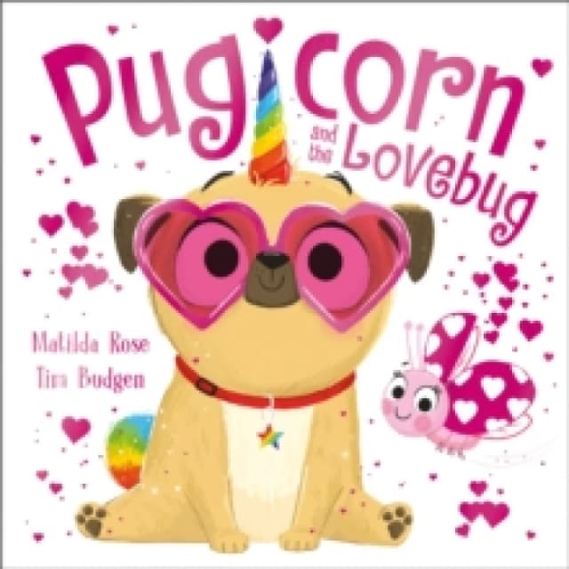 magic pet shop pugicorn and the lovebug 9781444966527