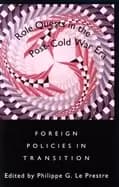 role quests in the post cold war era foreign policies in transition