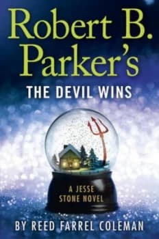 Robert B. Parkers the Devil Wins by Reed Farrel Coleman Hardback
