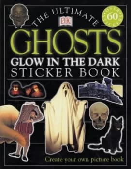 The Ultimate Ghosts Glow in the Dark Sticker Book by Kathleen Bada and Peter Kavanagh Paperback