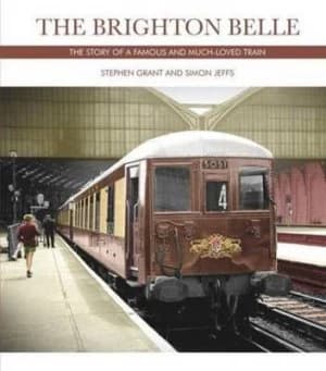 Brighton Belle by Stephen Grant Hardback