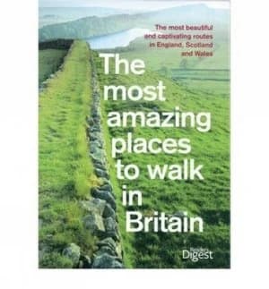 The Most Amazing Places to Walk in Britain by Readers Digest Paperback