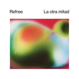 Refree - La Otra Mitad Vinyl