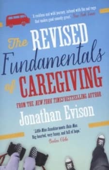 The Revised Fundamentals of Caregiving by Jonathan Evison Paperback