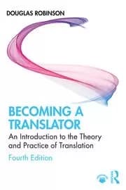 Becoming a Translator An Introduction to the Theory and Practice of Translation