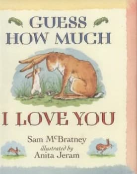 Guess How Much I Love You by Sam Mcbratney Hardback