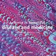 science is beautiful disease and medicine under the microscope