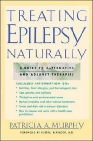Treating epilepsy naturally by Patricia A Murphy