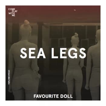Sea Legs / Dense - Favourite Doll / Fever Dream Vinyl