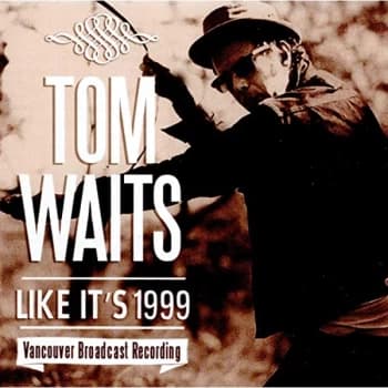 Tom Waits - Like It's 1999 CD