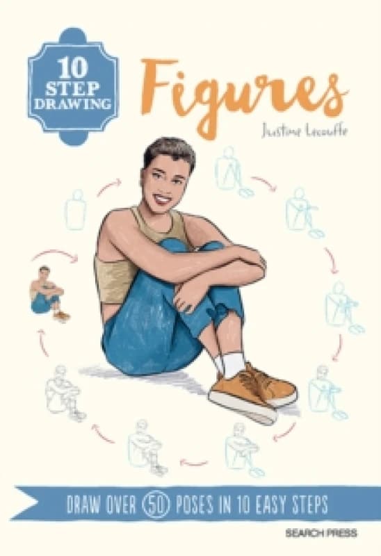 10 Step Drawing: Figures : Draw Over 50 Poses in 10 Easy Steps Paperback / softback