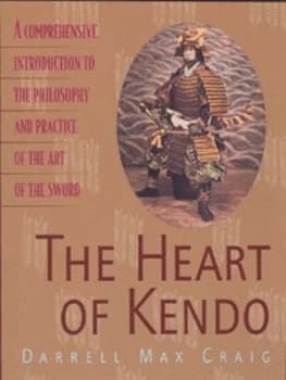 The Heart of Kendo by Darrell Max Craig Paperback