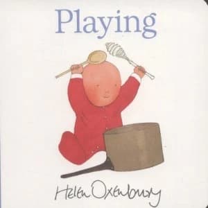 Playing by Helen Oxenbury Book