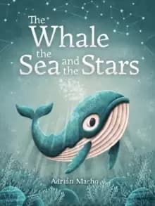 The Whale, the Sea and the Stars