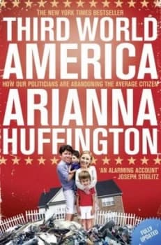 Third World America by Arianna Huffington Book