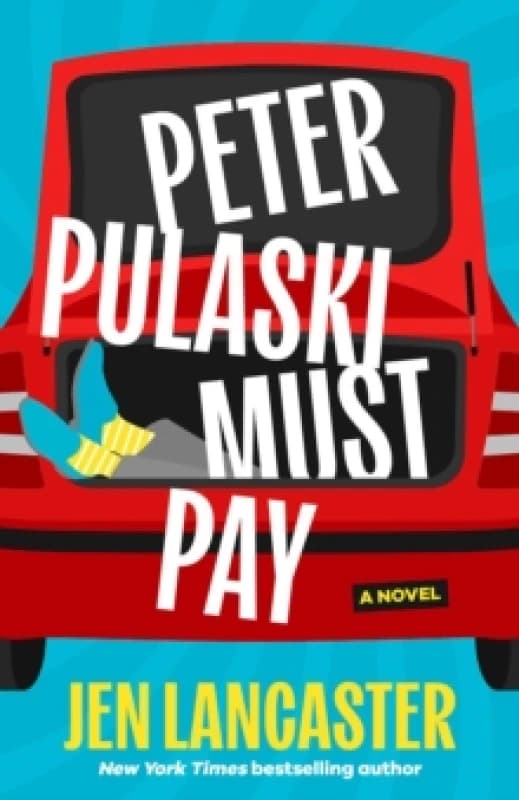 Peter Pulaski Must Pay : A Novel Hardback