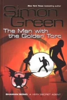 The Man with the Golden Torc by Simon R. Green Paperback