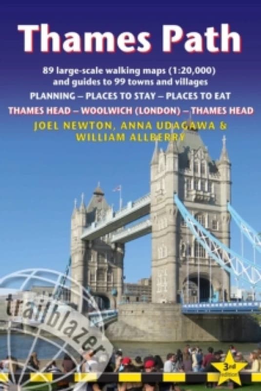 Thames Path Trailblazer Walking Guide 3e : Thames Head to Woolwich (London) & London to Thames Head: Planning, Places to Stay, Places to Eat Paperback