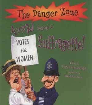 Avoid Being a Suffragette by Fiona Macdonald and David Antram and David Salariya Paperback