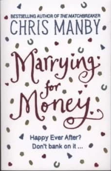 Marrying for Money by Chrissie Manby Paperback