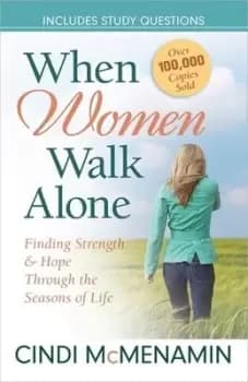 When women walk alone by Cindi McMenamin