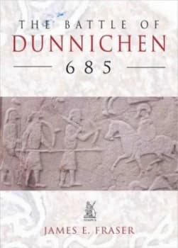 The Battle of Dunnichen 685 by James E Fraser Book