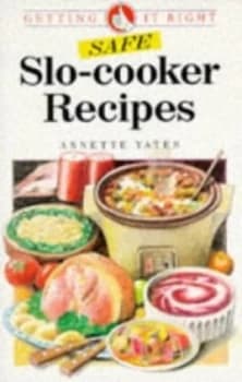 Safe Slo-Cooker Recipes by Annette Yates Paperback