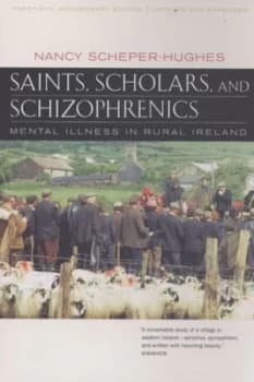 Saints Scholars and Schizophrenics by Nancy Scheper-Hughes Paperback