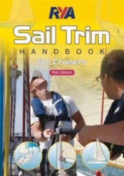 Rya Sail Trim Handbook - for Cruisers by Rob Gibson Paperback