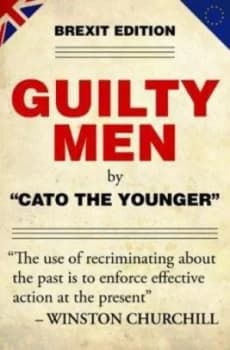 Guilty Men by Cato the Younger Hardback