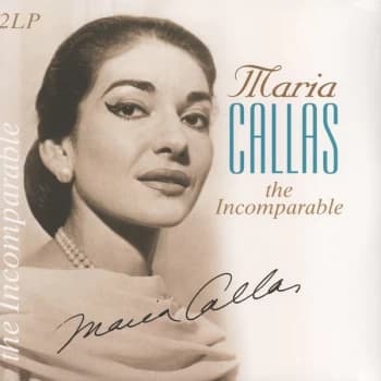 Maria Callas - The Incomparable Vinyl