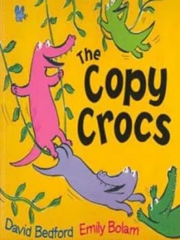 The Copy Crocs by David Bedford and Emily Bolam Paperback