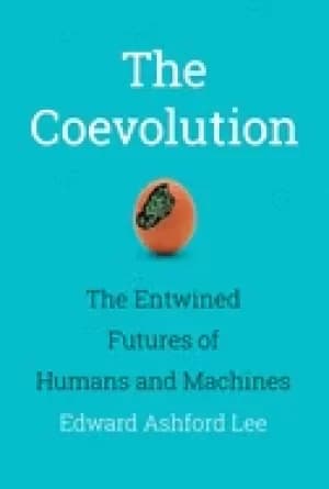 coevolution the entwined futures of humans and machines
